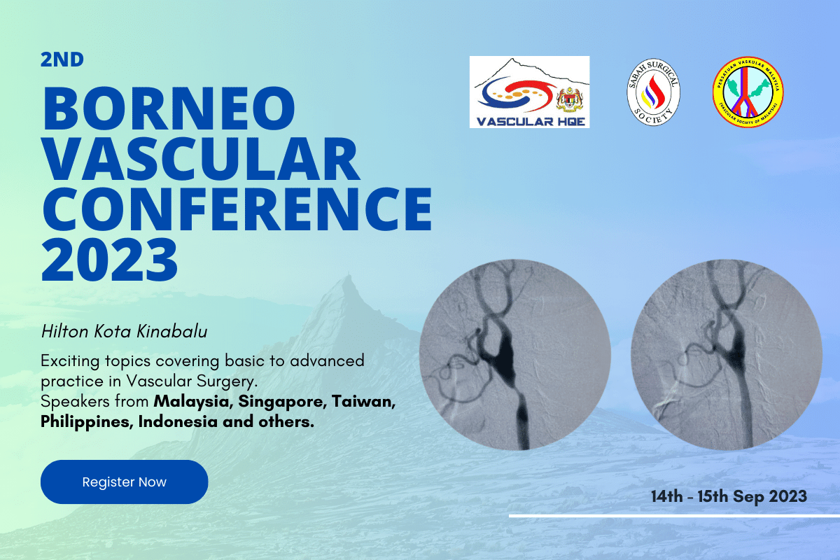 Borneo Vascular Conference 2023 Vascular Society of Malaysia